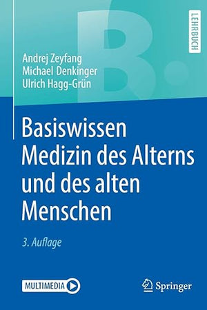 Basiswissen Medizin des Alterns und des alten Menschen (Springer-Lehrbuch) (German Edition)
