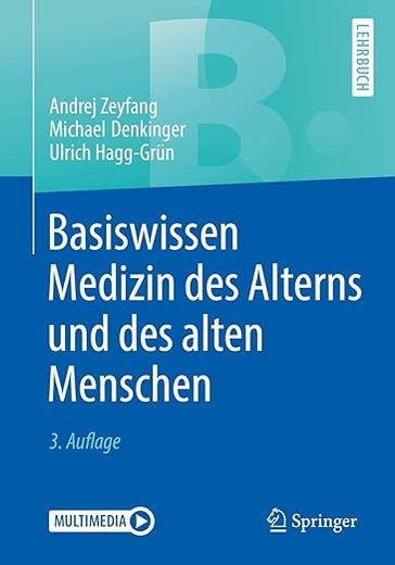 Basiswissen Medizin des Alterns und des alten Menschen (Springer-Lehrbuch) (German Edition)