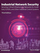 Industrial Network Security: Securing Critical Infrastructure Networks for Smart Grid, SCADA, and Other Industrial Control Systems