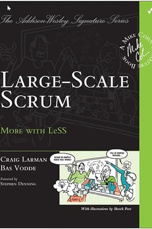 Large-Scale Scrum: More with LeSS (Addison-Wesley Signature Series (Cohn))