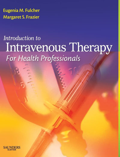Introduction to Intravenous Therapy for Health Professionals