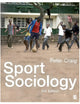 Sport Sociology (Active Learning in Sport Series)