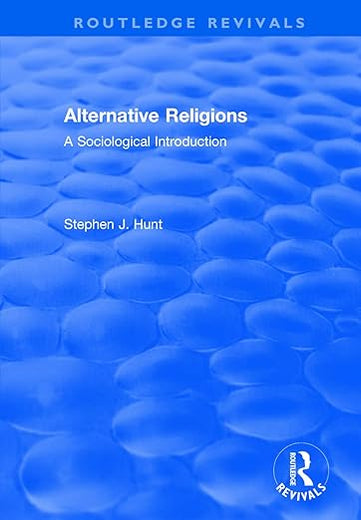 Alternative Religions: A Sociological Introduction (Routledge Revivals)