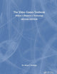 The Video Games Textbook: History • Business • Technology