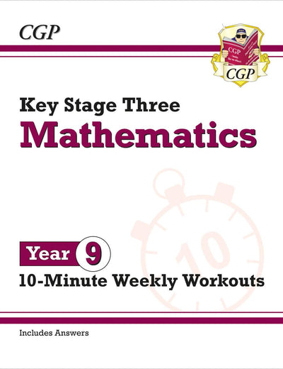 New KS3 Maths 10-Minute Weekly Workouts - Year 9: perfect for catching up at home (CGP KS3 Maths)