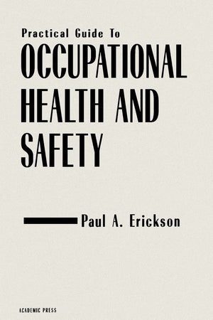 Practical Guide to Occupational Health and Safety
