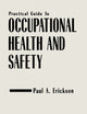 Practical Guide to Occupational Health and Safety