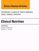 Clinical Nutrition, An Issue of Veterinary Clinics of North America: Small Animal Practice (Volume 44-4) (The Clinics: Veterinary Medicine, Volume 44-4)