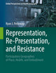 Representation, Re-Presentation, and Resistance: Participatory Geographies of Place, Health, and Embodiment (Global Perspectives on Health Geography)