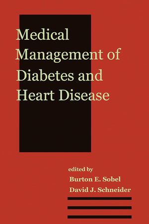 Medical Management of Diabetes and Heart Disease (Clinical Guides to Medical Management)