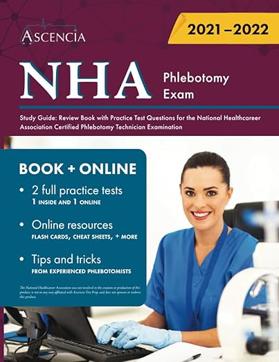 NHA Phlebotomy Exam Study Guide: Review Book with Practice Test Questions for the National Healthcareer Association Certified Phlebotomy Technician Examination