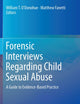 Forensic Interviews Regarding Child Sexual Abuse: A Guide to Evidence-Based Practice