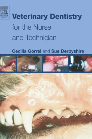 Veterinary Dentistry for the Nurse and Technician