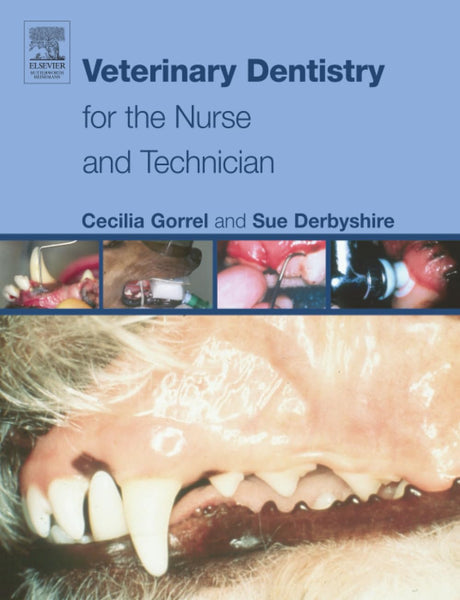 Veterinary Dentistry for the Nurse and Technician
