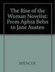 The Rise of the Woman Novelist: From Aphra Behn to Jane Austen