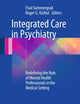 Integrated Care in Psychiatry: Redefining the Role of Mental Health Professionals in the Medical Setting