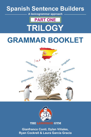 Spanish Sentence Builders - TRILOGY - Part I - Grammar Booklet (The Language Gym - Sentence Builder)