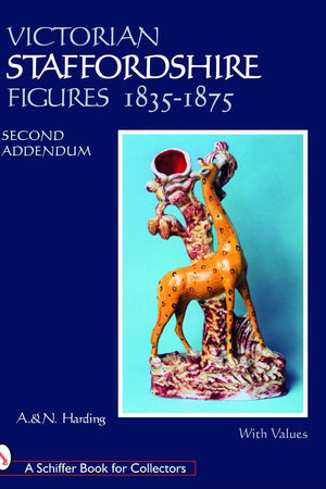 Victorian Staffordshire Figures 1835-1875: Second Addendum: Book Four (Schiffer Book for Collectors (Hardcover))