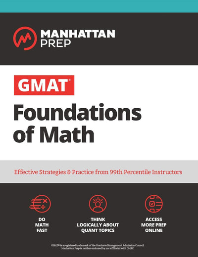 GMAT Foundations of Math (Manhattan Prep GMAT Prep)
