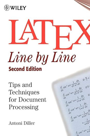 LaTeX: Line by Line: Tips and Techniques for Document Processing, 2nd Edition
