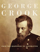 George Crook: From the Redwoods to Appomattox