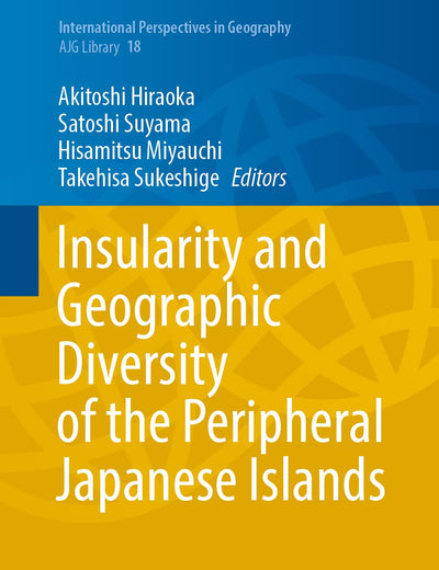 Insularity and Geographic Diversity of the Peripheral Japanese Islands (International Perspectives in Geography, 18)
