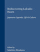 Rediscovering Lafcadio Hearn: Japanese Legends, Life & Culture