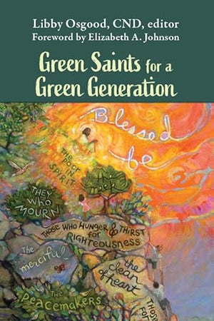 Green Saints For A Green Generation