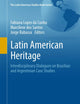 Latin American Heritage: Interdisciplinary Dialogues on Brazilian and Argentinian Case Studies (The Latin American Studies Book Series)