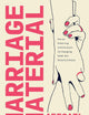 Marriage Material: How an Enduring Institution Is Changing Same-Sex Relationships