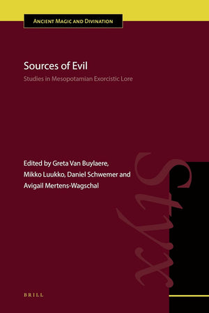 Sources of Evil: Studies in Mesopotamian Exorcistic Lore (Ancient Magic and Divination, 15)