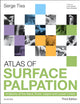 Atlas of Surface Palpation: Anatomy of the Neck, Trunk, Upper and Lower Limbs