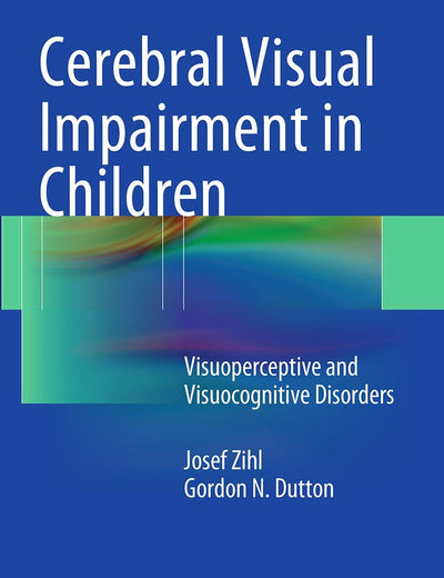 Cerebral Visual Impairment in Children: Visuoperceptive and Visuocognitive Disorders