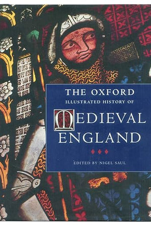 The Oxford Illustrated History of Medieval England