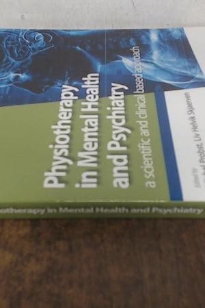 Physiotherapy in Mental Health and Psychiatry: a scientific and clinical based approach