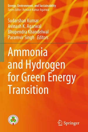 Ammonia and Hydrogen for Green Energy Transition (Energy, Environment, and Sustainability)