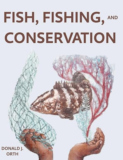 Fish, Fishing, and Conservation