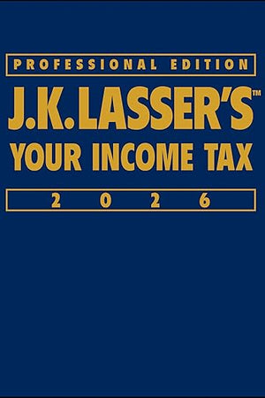 J.K. Lasser's Your Income Tax 2026, Professional Edition