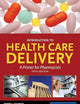 Introduction to Health Care Delivery: .