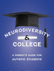 Neurodiversity and College: A Parent's Guide for Autistic Students