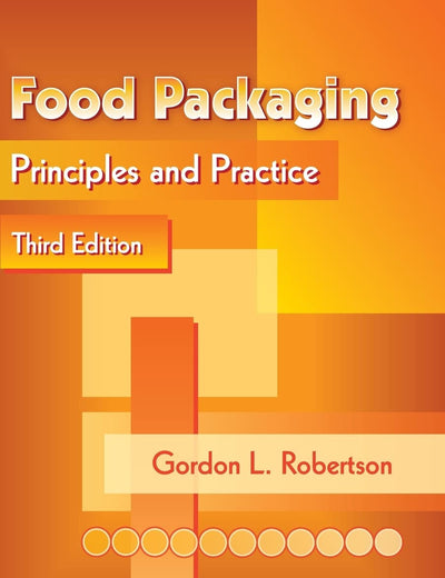 Food Packaging: Principles and Practice, Third Edition