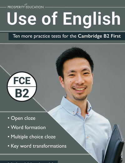 Use of English: Ten more practice tests for the Cambridge B2 First