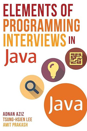 Elements of Programming Interviews in Java: The Insiders' Guide