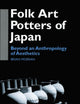 Folk Art Potters of Japan (Anthropology of Asia)