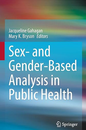 Sex- and Gender-Based Analysis in Public Health