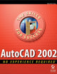AutoCAD 2002: No Experience Required