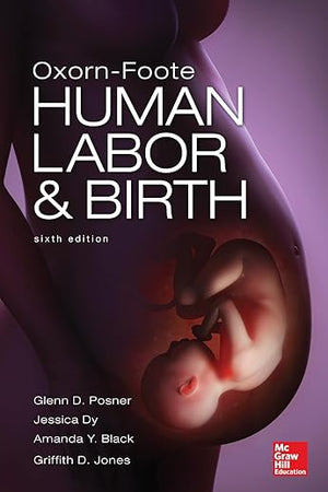 Oxorn Foote Human Labor and Birth, Sixth Edition