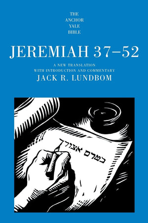 Jeremiah 37-52 (Anchor Yale Bible Commentaries)