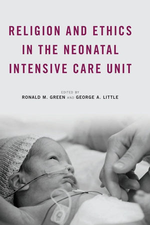 Religion and Ethics in the Neonatal Intensive Care Unit