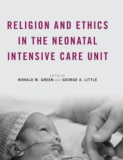 Religion and Ethics in the Neonatal Intensive Care Unit